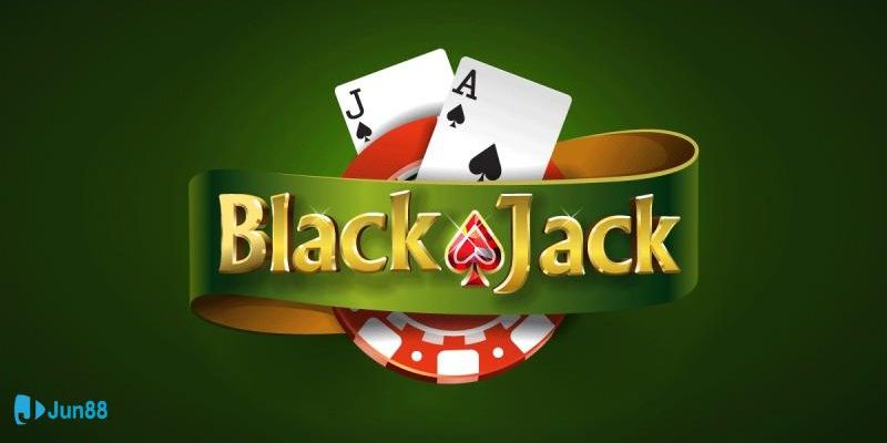 Đôi vét về Casino huyền thoại Blackjack Online tại Jun88 