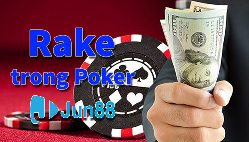 Giải mã về rake trong poker là gì